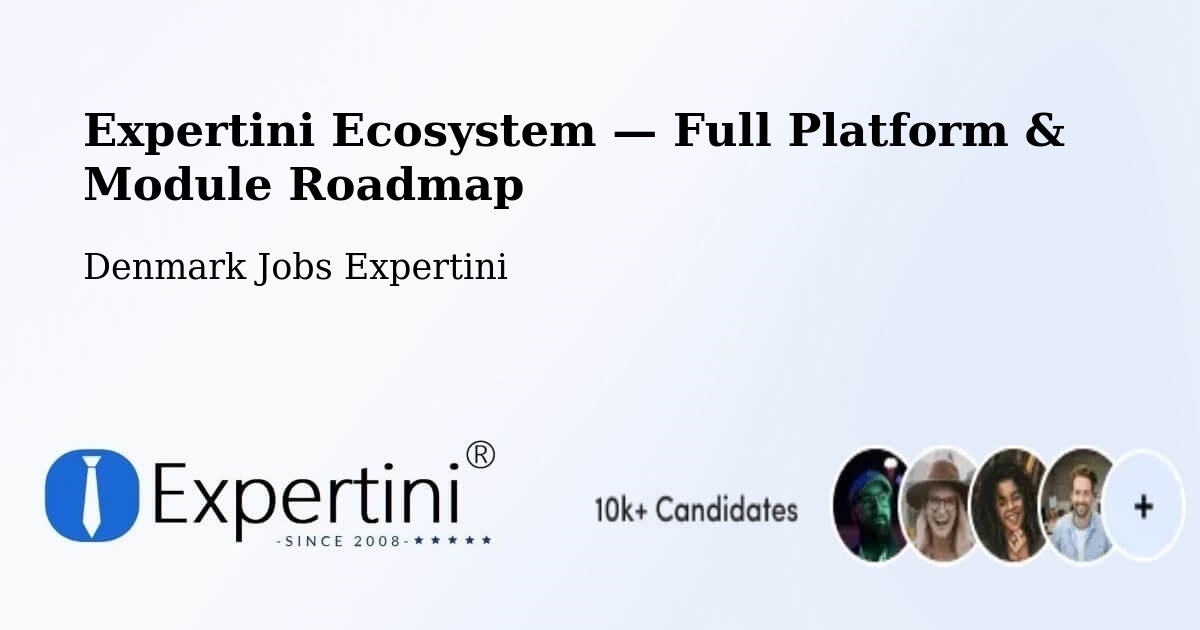 Expertini Ecosystem — Full Platform & Module Roadmap – Holstebro